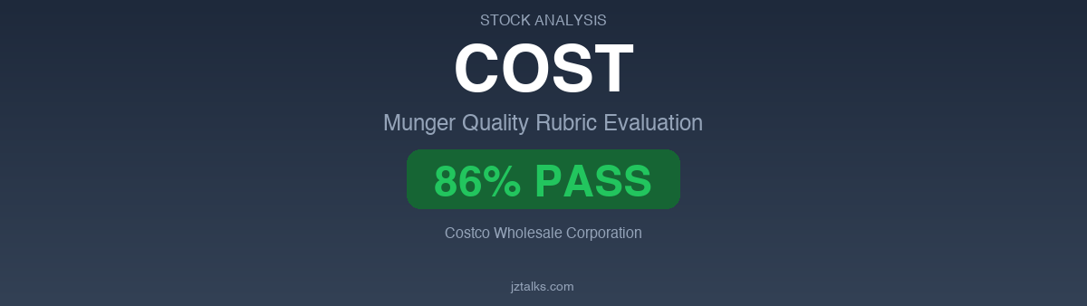 Costco (COST) – Munger Quality Rubric Evaluation